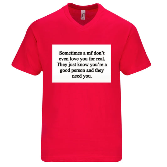 THEY NEED YOU T SHIRT